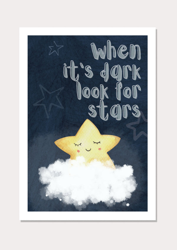 When Its Dark Look For Stars - Wall Art Print